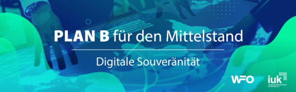 Veranstaltungsbanner „Plan B für den Mittelstand – Digitale Souveränität“ mit Logos von WFO und iuk