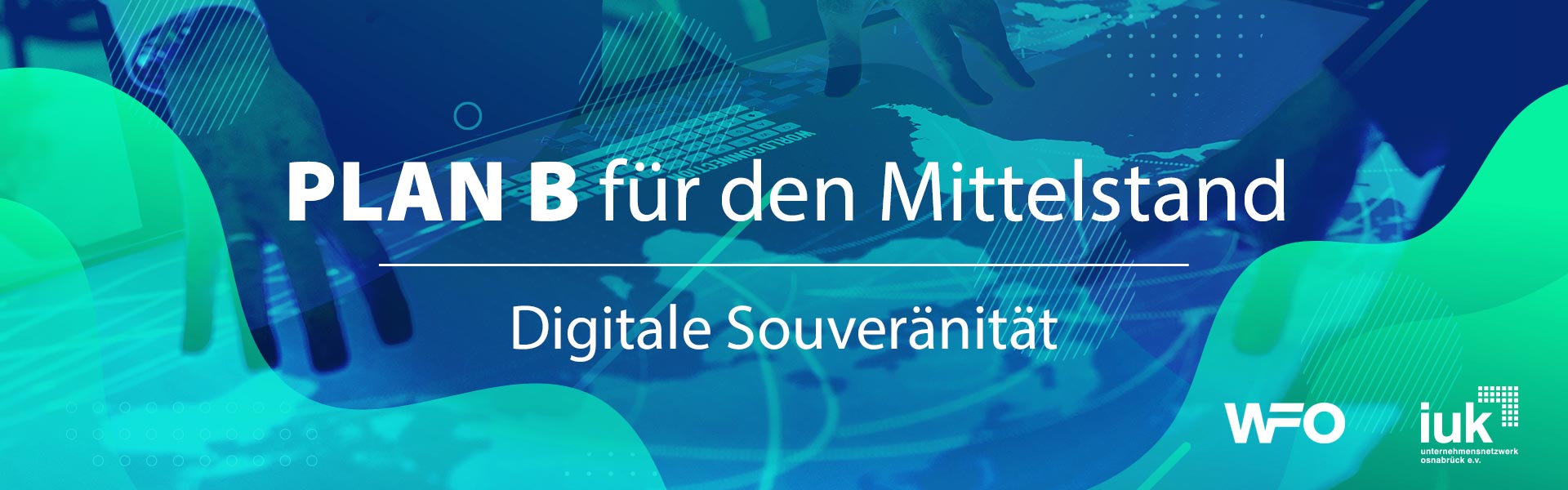 Veranstaltungsbanner „Plan B für den Mittelstand – Digitale Souveränität“ mit Logos von WFO und iuk